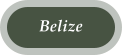 Belize